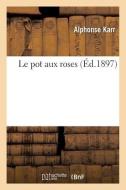 Le Pot Aux Roses di KARR-A edito da Hachette Livre - BNF