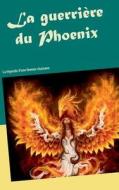 La guerrière du Phoenix di Aleka Waters, Sibylle Bonheur edito da Books on Demand