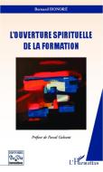Ouverture spirituelle de la formation di Bernard Honoré edito da Editions L'Harmattan