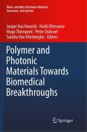 Polymer and Photonic Materials Towards Biomedical Breakthroughs edito da Springer International Publishing