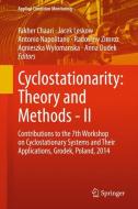 Cyclostationarity: Theory and Methods - II di Antonio Napolitano, Radoslaw Zimroz, Agnieszka Wylomanska edito da Springer-Verlag GmbH