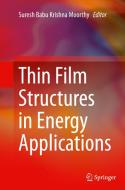 Thin Film Structures In Energy Applications edito da Springer International Publishing Ag