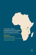 The Southern African Development Community (SADC) and the European Union (EU) di Johannes Muntschick edito da Springer-Verlag GmbH