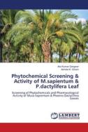 Phytochemical Screening & Activity of M.sapientum & P.dactylifera Leaf di Atul Kumar Gangwar, Ashoke K. Ghosh edito da LAP LAMBERT Academic Publishing