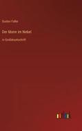 Der Mann im Nebel di Gustav Falke edito da Outlook Verlag