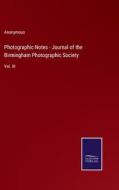 Photographic Notes - Journal of the Birmingham Photographic Society di Anonymous edito da Salzwasser-Verlag