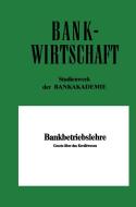 Bankbetriebslehre di Volkhard Szagunn edito da Gabler Verlag