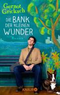 Die Bank der kleinen Wunder di Gernot Gricksch edito da Knaur Taschenbuch