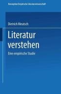 Literatur verstehen. Eine empirische Studie di Dietrich Meutsch edito da Vieweg+Teubner Verlag