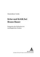Krise und Kritik bei Bruno Bauer di Massimiliano Tomba edito da Lang, Peter GmbH