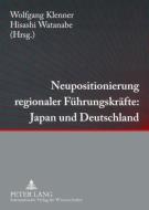 Neupositionierung regionaler Führungskräfte: Japan und Deutschland edito da Lang, Peter GmbH