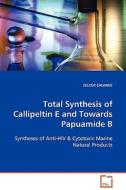 Total Synthesis of Callipeltin E and Towards Papuamide B di SELCUK CALIMSIZ edito da VDM Verlag