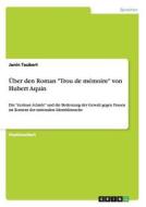 Über den Roman "Trou de mémoire" von Hubert Aquin di Janin Taubert edito da GRIN Publishing