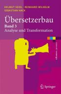Übersetzerbau di Sebastian Hack, Helmut Seidl, Reinhard Wilhelm edito da Springer Berlin Heidelberg