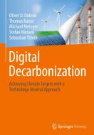 Digital Decarbonization di Oliver D. Doleski, Thomas Kaiser, Michael Metzger, Stefan Niessen, Sebastian Thiem edito da Springer Fachmedien Wiesbaden