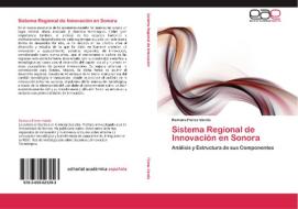 Sistema Regional de Innovación en Sonora di Ramona Flores Varela edito da EAE