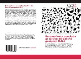 Entomofauna asociada al cultivo de Bactris gasipaes H.B.K di Bayron Alexander Ruiz Blandon, Leivy del C. Palacios C. edito da EAE
