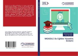 MOODLE ile Egitim Yönetim Sistemi di Cansu Ayvaz Güven, Aykut Fatih Güven edito da LAP LAMBERT Academic Publishing