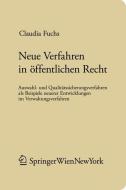 Neue Verfahren im öffentlichen Recht di Claudia Fuchs edito da Verlag Österreich GmbH