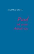 Paul ist seine Arbeit-los di Stefano Teufel edito da Books on Demand