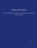 Die Arzneimittel-Synthese auf Grundlage der Beziehungen zwischen chemischem Aufbau und Wirkung di Sigmund Fränkel edito da Vero Verlag