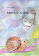 Schnecken-Coaching di Eckhard vom Frieden edito da Books on Demand