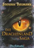 Die Drachenland-Saga di Stefanie Baumann edito da Books on Demand