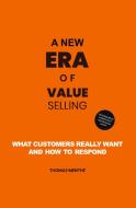 A new era of Value Selling di Thomas Menthe edito da tredition