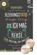 Beziehungsstatus: Ich mag Kekse di Rebekka Gohla edito da Brunnen-Verlag GmbH