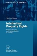 Intellectual Property Rights di Nikolaus Thumm edito da Physica-Verlag HD