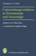 Untersuchungsverfahren in Dermatologie und Venerologie di S. Marghescu, H. H. Wolff edito da J.F. Bergmann-Verlag