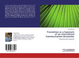 Translation as a hyponym of an Intercultural Communication Encounter di Ayman Nazzal edito da LAP Lambert Academic Publishing