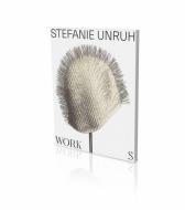 Stefanie Unruh: Works edito da Snoeck Verlagsges.