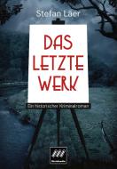Das letzte Werk di Stefan Läer edito da ratio books Verlag