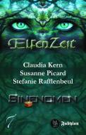Elfenzeit 7: Sinenomen di Claudia Kern, Susanne Picard, Stefanie Rafflenbeul edito da Fabylon Verlag