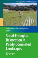 Social-Ecological Restoration in Paddy-Dominated Landscapes di Nisikawa Usio edito da Springer