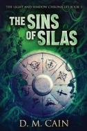 The Sins of Silas di D. M. Cain edito da Next Chapter