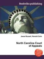 North Carolina Court Of Appeals edito da Book On Demand Ltd.