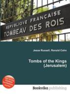 Tombs Of The Kings (jerusalem) edito da Book On Demand Ltd.