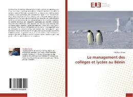 Le management des collèges et lycées au Bénin di Fatahou Djima edito da Editions universitaires europeennes EUE