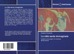 La città santa immaginata di Salvatore Panzarella edito da Edizioni Sant'Antonio