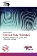 Spotted Tody-flycatcher edito da Crypt Publishing