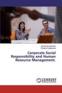 Corporate Social Responsibility and Human Resource Management. di Pranami Chakravorty edito da LAP Lambert Academic Publishing