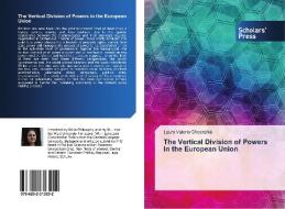 The Vertical Division of Powers in the European Union di Laura Valeria Gheorghiu edito da SPS
