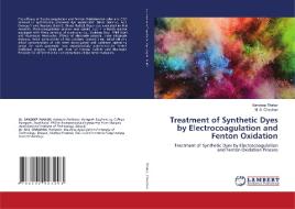 Treatment of Synthetic Dyes by Electrocoagulation and Fenton Oxidation di Sandeep Thakur, M. S. Chauhan edito da LAP LAMBERT Academic Publishing