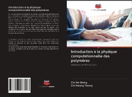 Introduction à la physique computationnelle des polymères di Chi Ho Wong, Chi Keung Yeung edito da Editions Notre Savoir