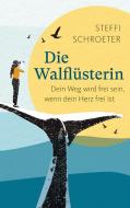 Die Walflüsterin di Steffi Schroeter edito da Rapsbande, Verlag Die