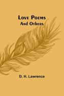 Love Poems and Others di D. Lawrence edito da Alpha Editions