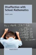 Disaffection with School Mathematics di Gareth Lewis edito da SENSE PUBL