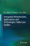 Geospatial Infrastructure, Applications and Technologies: India Case Studies edito da Springer Singapore